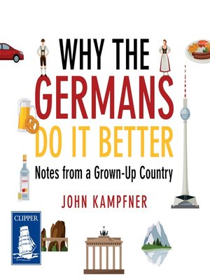 cover image of Why the Germans Do It Better
